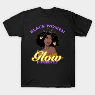 Black Women Glow Differently T-Shirt